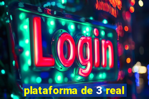 plataforma de 3 real